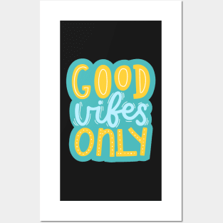 Good Vibes Only Happy Fun Colorful Handwritten Quote Posters and Art